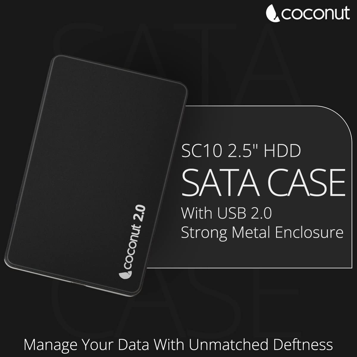 COCONUT 2.5 HDD SATA CASE 2.0 COCONUT 2.5 HDD SATA CASE 2.0